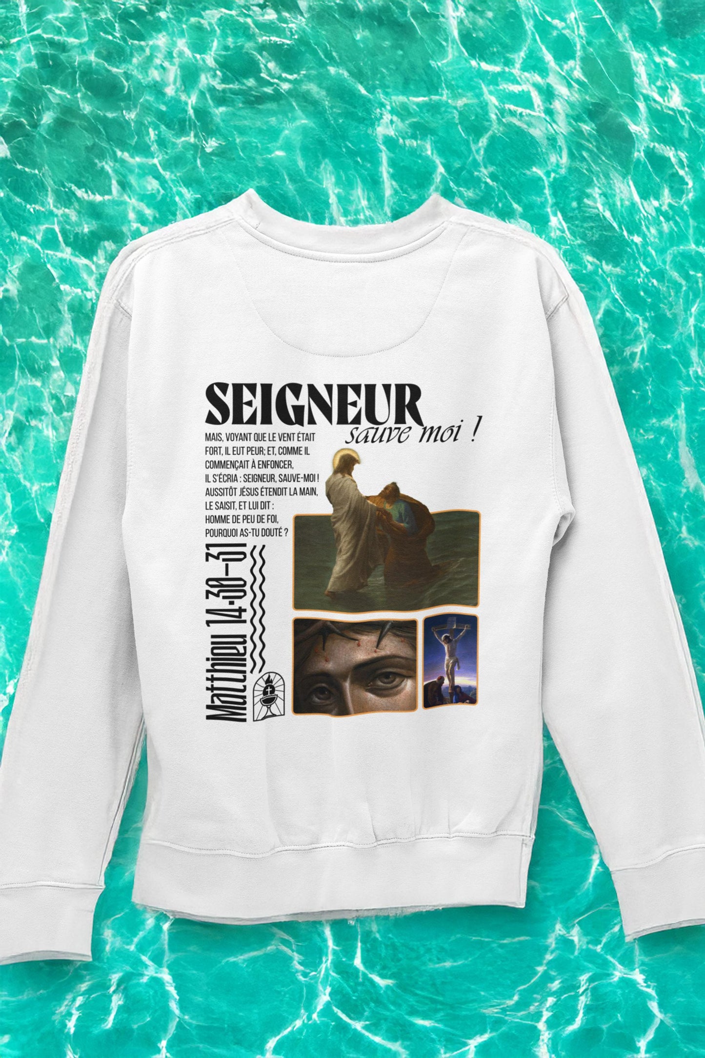 Sweatshirt Matthieu 14:30-31 Le 14e Apôtre